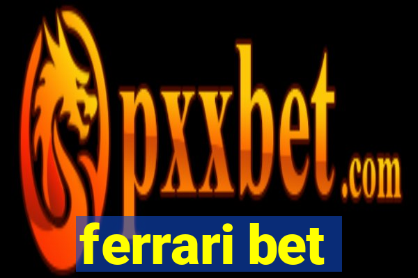 ferrari bet